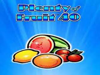 Plenty of Fruit 40 slot