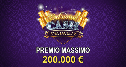 Extreme Cash Spectacular gratta e vinci